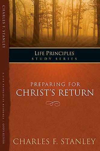 Preparing For Christ's Return (Life Principles)