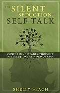 Silent Seduction Of Self-Talk