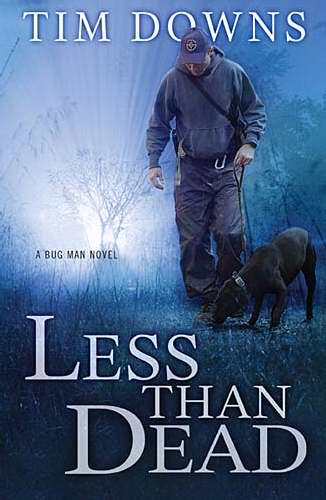 Less Than Dead (Bug Man Novel)