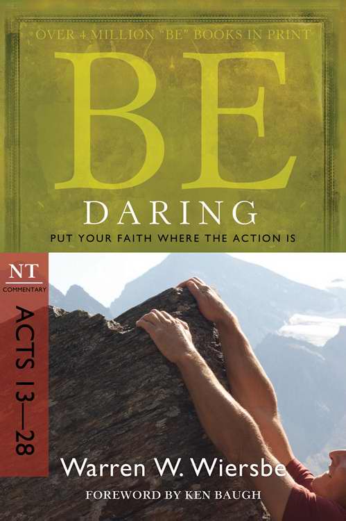 Be Daring (Acts 13-28) (Repack) (Be Series Commentary)