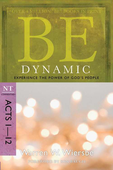 Be Dynamic (Acts 1-12) (Repack) (Be Series Commentary)