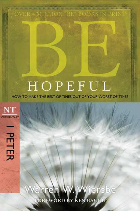 Be Hopeful (1 Peter) (Repack) (Be Series Commentary)