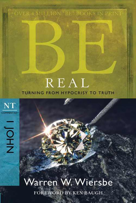 Be Real (1 John) (Repack) (Be Series Commentary)