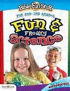 Fun & Freaky Science (Bible Fun Stuff)