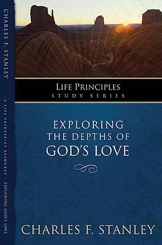 Exploring The Depths Of God's Love (Life Principles)