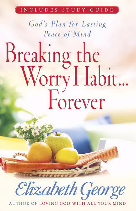 Breaking The Worry Habit Forever