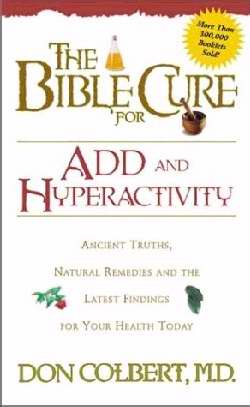 Bible Cure For ADD And Hyperactivity