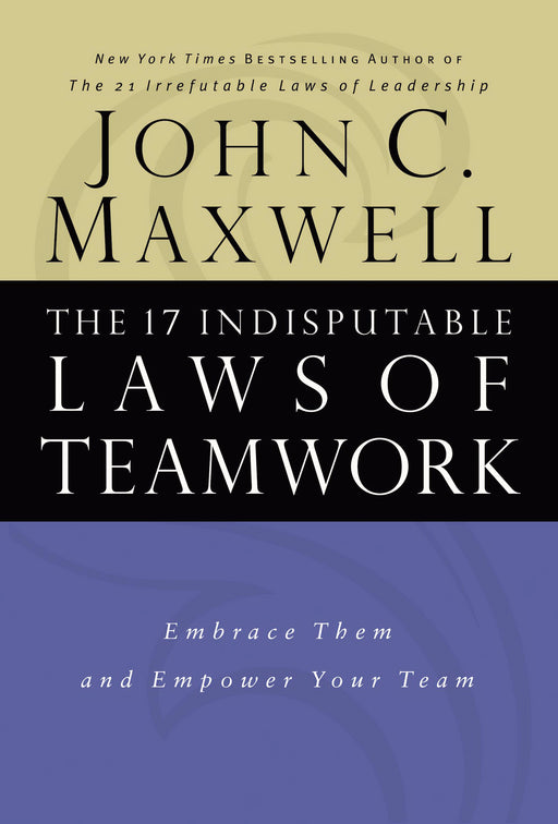 17 Indisputable Laws Of Teamwork-Hardcover