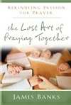 Lost Art Of Praying Together