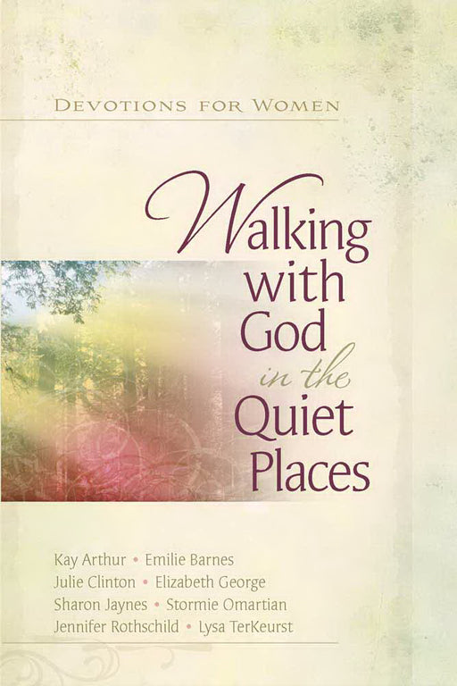 Walking With God In The Quiet Places