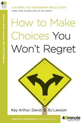 How To Make Choices You Wont Regret (40 Min Bible)