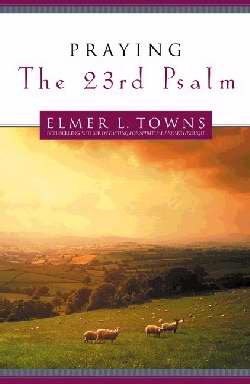 Praying The 23rd Psalm
