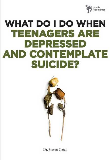 What To Do When Teenagers Are Depressed & Contemplate Suicide