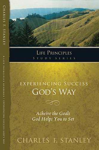 Experiencing Success God's Way (Life Principles)