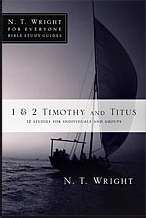 1 & 2 Timothy And Titus (N T Wright For Everyone)