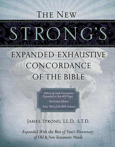 New Strong's Expanded Exhaustive Concordance Of The Bible S/S