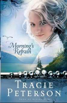 Morning's Refrain (Song Of Alaska Book 2)