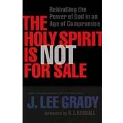 Holy Spirit Is Not For Sale (Fire In My Bones)