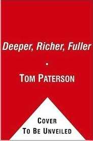 Deeper Richer Fuller