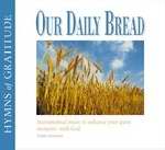 Audio CD-Our Daily Bread/Hymns Of Gratitude