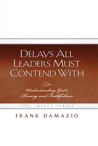 Delays All Leaders Must Contend With
