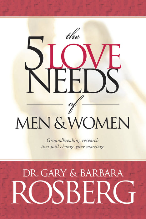 5 Love Needs Of Men & Women