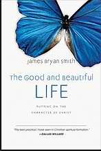 The Good And Beautiful Life