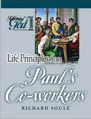 Life Principles From Paul's Co-Workers (Following God: Character Series)