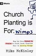 Church Planting Is For Wimps (9Marks)