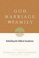 God Marriage And Family (Second Edition)