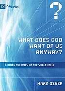 What Does God Want of Us Anyway? (9Marks: Building Healthy Churches)