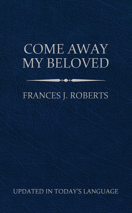 Come Away My Beloved (Updated)