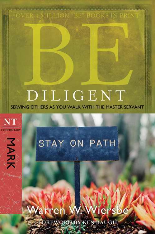 Be Diligent (Mark) (Be Series Commentary)