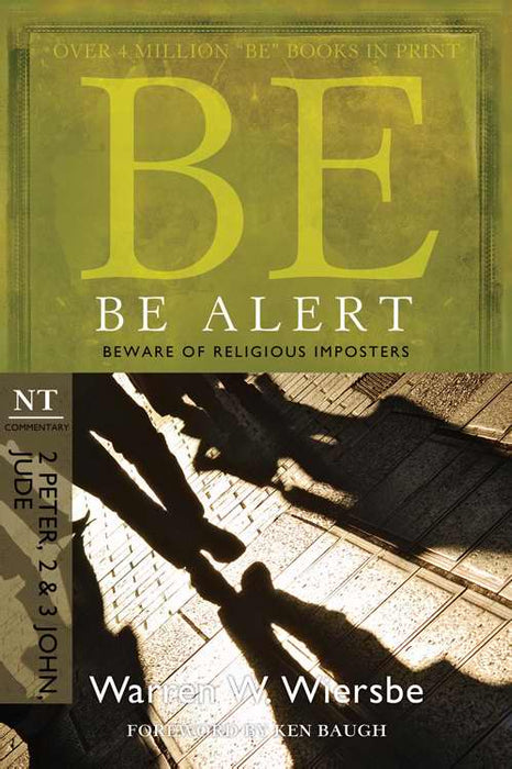 Be Alert (2 Peter, 2 & 3 John, Jude) (Be Series Commentary)