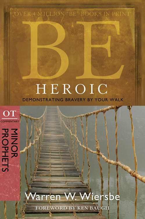 Be Heroic (Minor Prophets) (Repack) (Be Series Commentary)