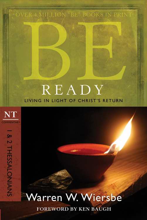 Be Ready (1 & 2 Thessalonians) (Be Series Commentary)
