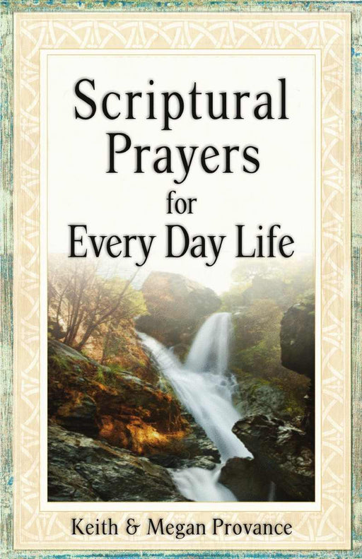 Scriptural Prayers For Everyday Life