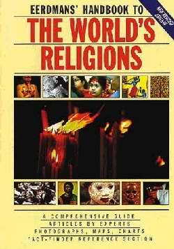 Eerdman's Handbook To The World Religions (2nd Edition)