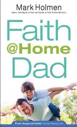 Faith Begins @ Home Dad