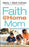 Faith Begins @ Home Mom