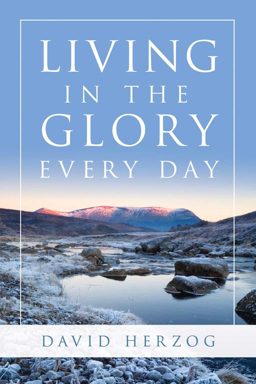 Living In The Glory Every Day