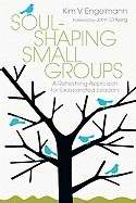Soul Shaping Small Groups