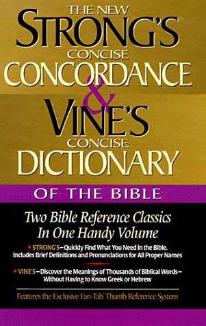 Strong's Concise Concordance & Vine's Concise Dictionary S/S