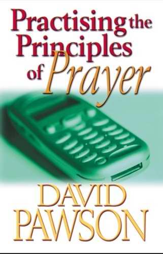Practising The Principles Of Prayer