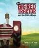 Big Red Tractor And The Little Village