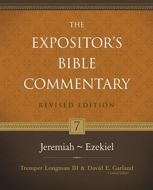 Jeremiah-Ezekiel: Volume 7 (Expositor's Bible Commentary) (Revised)