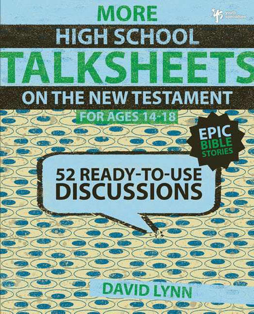 Still More High School TalkSheets On New Testament