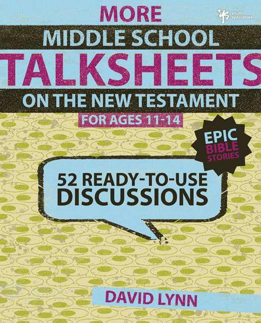 Still More Middle School TalkSheets On New Testament