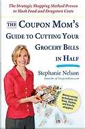 Coupon Moms Guide To Cutting Your Grocery Bills In Half
