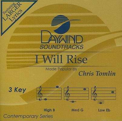 Audio CD with Accompaniment Track-I Will Rise  (Daywind Soundtracks)